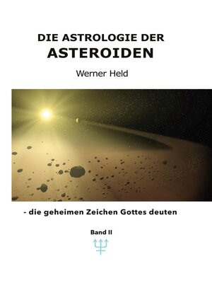 cover image of Die Astrologie der Asteroiden Band 2